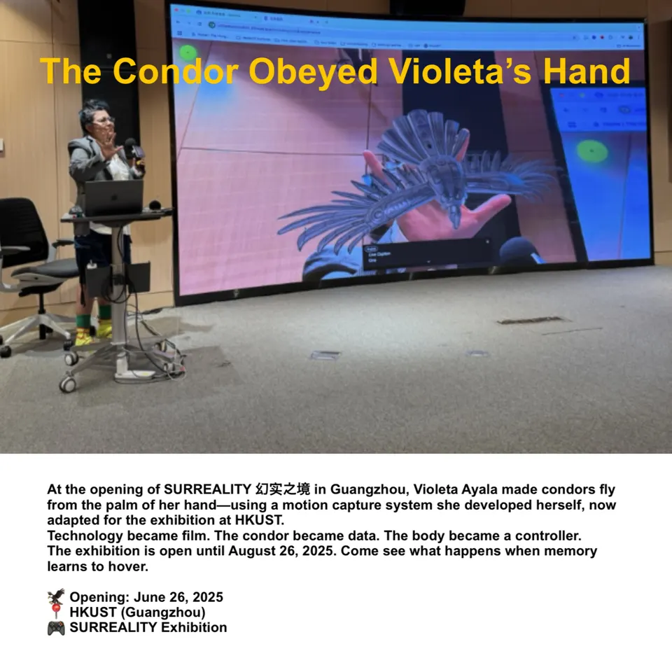 A person speaks into a microphone beside a large curved screen that shows a blue condor over an open hand. Above, the title The Condor Obeyed Violeta's Hand. Below, a text about the opening of Surreality in Guangzhou on 26 June 2025.